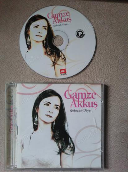 GAMZE AKKUŞ - GELECEK DİYE - 2007 TÜRKİYE  BASIM CD ALBÜM