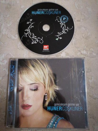 HÜNER ÇOŞKUNER - GELECEKSEN GELME YAR - 2005  TÜRKİYE  BASIM CD ALBÜM