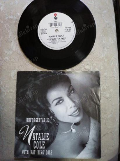 NATALIE COLE ( With Nat King Cole ) - UNFORGETTABLE  1991 İNGİLTERE BASIM  45 LİK PLAK