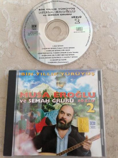 MUSA EROĞLU ve SEMAH GRUBU - BİN YILLIK YÜRÜYÜŞ - 1994   TÜRKİYE BASIM -  CD ALBÜM ( SARI BANDROLLÜ )