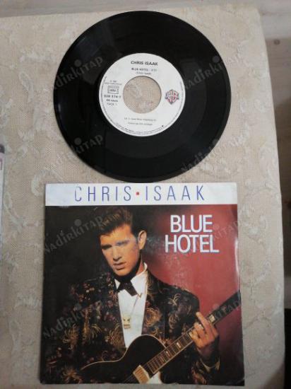 CHRIS ISAAK - BLUE HOTEL  - 1987 FRANSA   BASIM NADİR 45 LİK PLAK