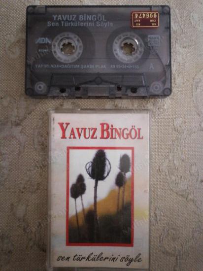 YAVUZ BİNGÖL - SEN TÜRKÜLERİNİ SÖYLE   - 1995 TÜRKİYE BASIM KASET