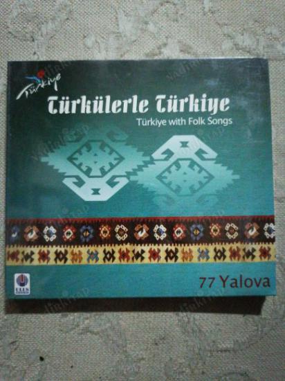 TÜRKÜLERLE TÜRKİYE ( TÜRKİYE WITH FOLK SONGS )  - 77 YALOVA - TÜRKİYE  BASIM CD ALBÜM - AÇILMAMIŞ AMBALAJINDA