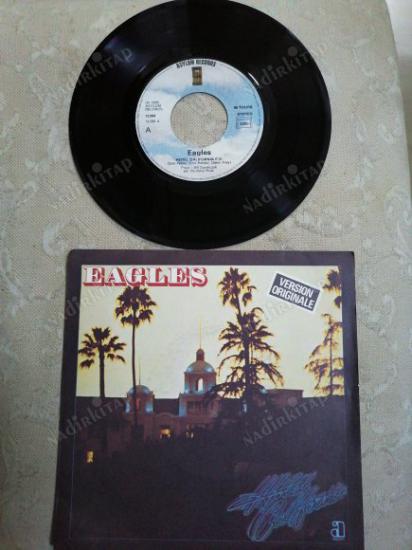 EAGLES - HOTEL CALIFORNIA - 1976  FRANSA  BASIM NADİR 45 LİK PLAK