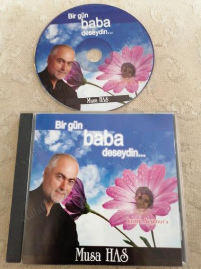 MUSA HAS - BİR GÜN BABA DESEYDİN -  TÜRKİYE BASIM  CD ALBÜM