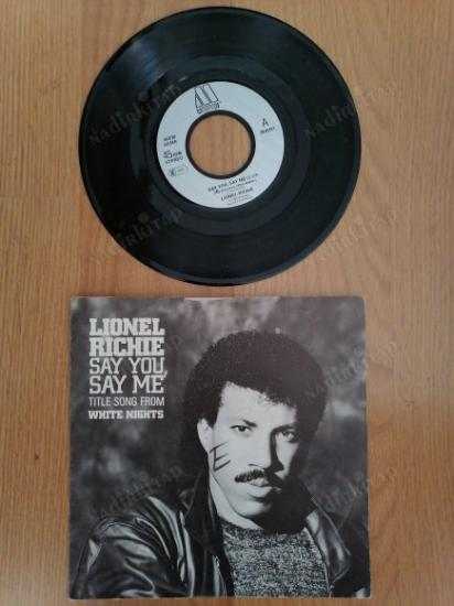 LIONEL RICHIE - SAY YOU SAY ME - 1985 ALMANYA BASIM 45 LİK PLAK