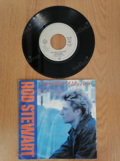 ROD STEWART - EVERY BEAT OF MY HEART - 1984 ALMANYA BASIM 45 LİK PLAK