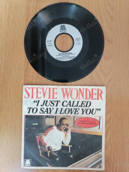 STEVIE WONDER-I JUST CALLED TO SAY I LOVE YOU-1984 FRANSA  BASIM 45 LİK PLAK