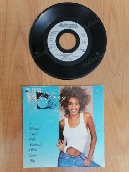 WHITNEY HOUSTON - I WANNA DANCE WITH SOMEBODY(WHO LOVES ME) -1987 FRANSA BASIM 45 LİK PLAK