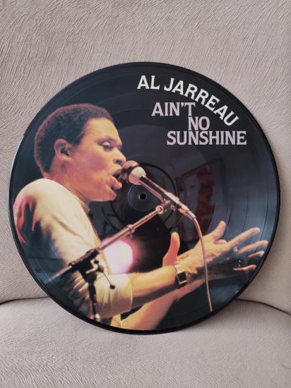 AL JARREAU - Ain’t No Sunshine  - 1984 Almanya Basım Picture Disc Plak